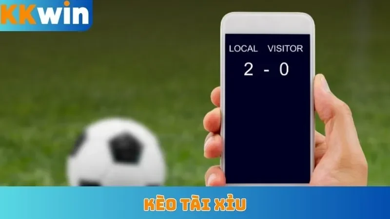 Kèo Tài Xỉu