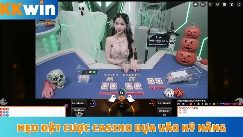 Mẹo đặt cược casino dựa vào kỹ năng